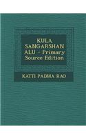 Kula Sangarshanalu - Primary Source Edition