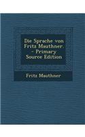 Die Sprache Von Fritz Mauthner.: (German)