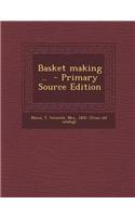 Basket Making ..