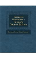 Isocratis Orationes - Primary Source Edition