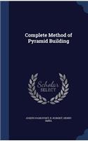 Complete Method of Pyramid Building