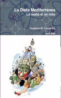 La Dieta Mediterranea La realtà di un mito