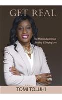 Get Real: the Myths and Realities of Finding and Keeping Love: The myths and realities of finding and keeping love(English)