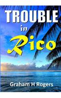 Trouble In Rico