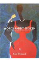 Words Rarely Spoken