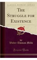 The Struggle for Existence (Classic Reprint): (English)