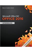 Shelly Cashman Series Microsoft Office 365 & Office 2016: Intermediate, Loose-Leaf Version