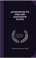 API Revisited Its Uses and Adaption in States