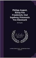 Philipp August, Konig Von Frankreich, Und Ingeborg, Prinzessin Von Danemark