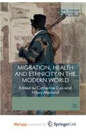 Migration, Health and Ethnicity in the Modern World