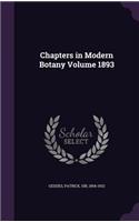 Chapters in Modern Botany Volume 1893
