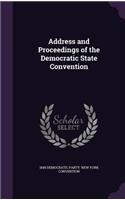 Address and Proceedings of the Democratic State Convention