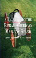 Tribute to the Rural American Mailbox Stand