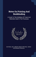 Notes On Printing And Bookbinding