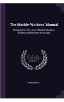 The Marble-Workers' Manual