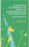 Transversal Enterprises in the Drama of Shakespeare and His Contemporaries