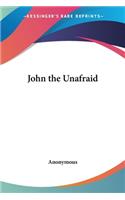 John the Unafraid