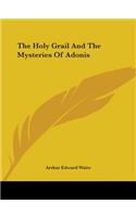 Holy Grail and the Mysteries of Adonis