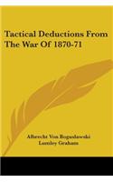 Tactical Deductions From The War Of 1870-71