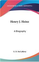 Henry J. Heinz: A Biography(English)