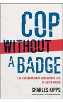 Cop Without a Badge