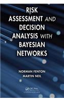 Risk Assessment and Decision Analysis with Bayesian Networks