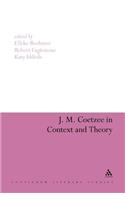 J. M. Coetzee in Context and Theory