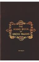 The Handbook Of Dressmaking - 1845 Reprint