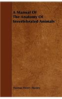 A Manual Of The Anatomy Of Invertebrated Animals