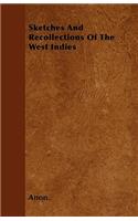 Sketches And Recollections Of The West Indies