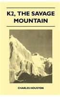 K2, the Savage Mountain