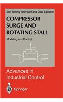 Compressor Surge and Rotating Stall: Modeling and Control(Advances in Industrial Control)