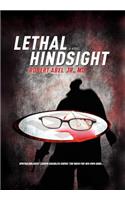 Lethal Hindsight