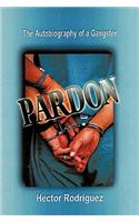 Pardon: The Autobiography of a Gangster
