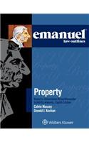 Emanuel Law Outlines for Property Keyed to Dukeminier, Krier, Alexander, Schill, Strahilevitz
