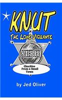 Knut: The Lone Vigilante