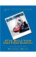 ATVs, Build Your Own From Scratch