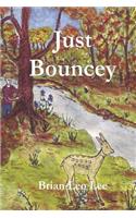 Just Bouncey