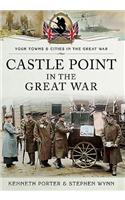 Castle Point in the Great War