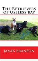 The Retrievers of Useless Bay