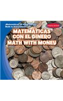 Matemáticas Con El Dinero / Math with Money