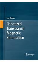 Robotized Transcranial Magnetic Stimulation