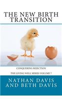 The New Birth Transition