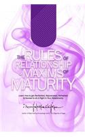 Rules of Relationship & Maxims of Maturity