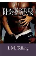 Black Rider / Black Train