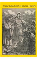 A New Catechism of Sacred History