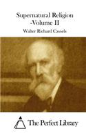 Supernatural Religion -Volume II: (English)