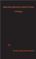 Dreams, Bones & the Future