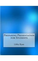 Preparing Presentation for Students
