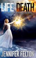 Through Life and Death: One Hell of a Romance Prequel
